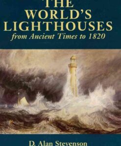 The World's Lighthouses: From Ancient Times to 1820 eBook