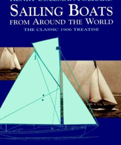 Sailing Boats from Around the World: The Classic 1906 Treatise eBook