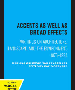 Accents as Well as Broad Effects: Writings on Architecture, Landscape, and the Environment, 1876–1925, 1st Edition eBook