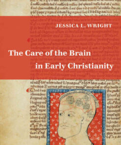 The Care of the Brain in Early Christianity, 1st Edition eBook