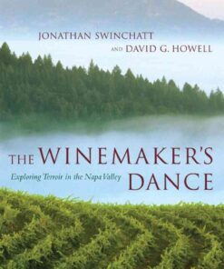 The Winemaker’s Dance: Exploring Terroir in the Napa Valley, 1st Edition eBook
