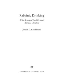 Rabbinic Drinking: What Beverages Teach Us About Rabbinic Literature, 1st Edition eBook