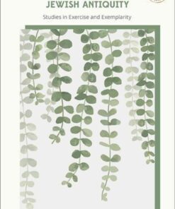 Lived Wisdom in Jewish Antiquity: Studies in Exercise and Exemplarity, 1st Edition eBook