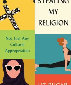 Stealing My Religion: Not Just Any Cultural Appropriation eBook
