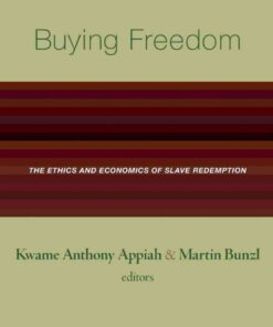Buying Freedom: The Ethics and Economics of Slave Redemption eBook