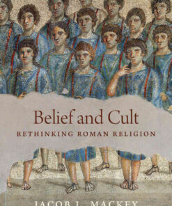 Belief and Cult: Rethinking Roman Religion eBook