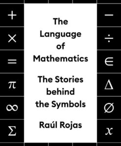 The Language of Mathematics: The Stories behind the Symbols eBook
