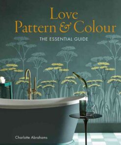 Love Pattern and Colour: The essential guide eBook