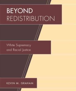Beyond Redistribution: White Supremacy and Racial Justice eBook