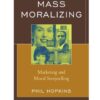 Mass Moralizing: Marketing and Moral Storytelling eBook