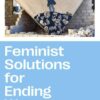 Feminist Solutions for Ending War, 1st Edition eBook