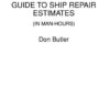 A Guide to Ship Repair Estimates in Man Hours eBook