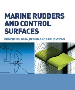 Marine Rudders and Control Surfaces: Principles, Data, Design and Applications eBook