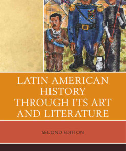 Latin American History through its Art and Literature, 2nd Edition eBook