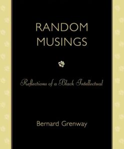 Random Musings: Reflections of a Black Intellectual eBook