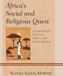 Africa's Social and Religious Quest: A Comprehensive Survey and Analysis of the African Situation eBook