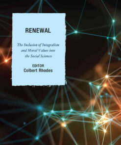 Renewal: The Inclusion of Integralism and Moral Values into the Social Sciences eBook