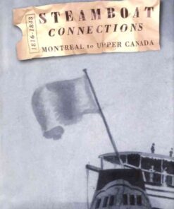 Steamboat Connections: Montreal to Upper Canada, 1816-1843 eBook