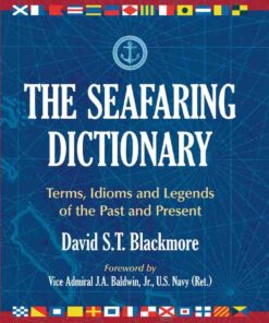 The Seafaring Dictionary: Terms, Idioms and Legends of the Past and Present eBook
