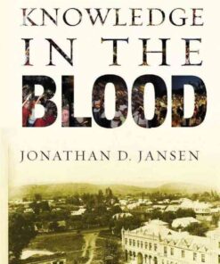 Knowledge in the Blood: Confronting Race and the Apartheid Past, 1st Edition eBook