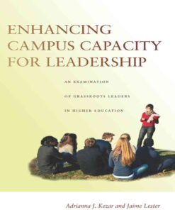 Enhancing Campus Capacity for Leadership: An Examination of Grassroots Leaders in Higher Education, 1st Edition eBook