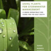 Using Plants for Stormwater Management: A Green Infrastructure Guide for the Gulf South eBook