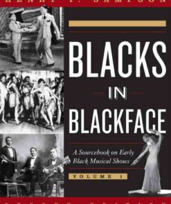 Blacks in Blackface: A Sourcebook on Early Black Musical Shows, 2nd Edition eBook