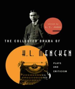 The Collected Drama of H. L. Mencken: Plays and Criticism eBook