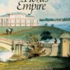 Flora's Empire: British Gardens in India eBook