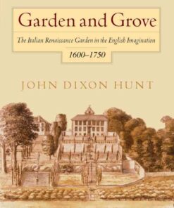 Garden and Grove: The Italian Renaissance Garden in the English Imagination, 16-175 eBook