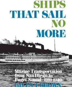 Ships That Sail No More: Marine Transportation from San Diego to Puget Sound 1910–1940 eBook
