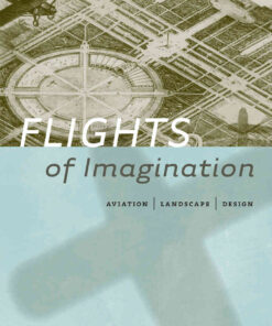 Flights of Imagination: Aviation, Landscape, Design eBook
