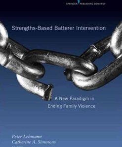 Strengths-Based Batterer Intervention: A New Paradigm in Ending Family Violence, 1st Edition eBook
