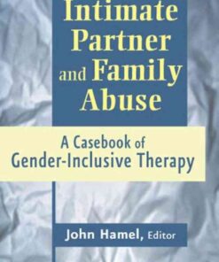 Intimate Partner and Family Abuse: A Casebook of Gender Inclusive Therapy, 1st Edition eBook