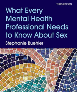 What Every Mental Health Professional Needs to Know About Sex, 3rd Edition eBook
