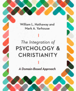 The Integration of Psychology and Christianity: A Domain-Based Approach eBook