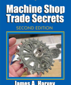 Machine Shop Trade Secrets2nd Edition, Second Edition eBook