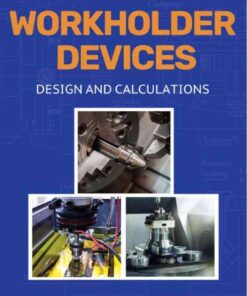 Workholder Devices: Design and Calculations eBook