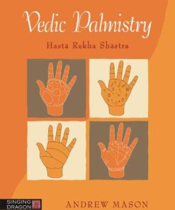 Vedic Palmistry: Hasta Rekha Shastra eBook