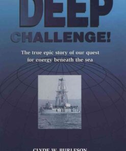 Deep Challenge: Our Quest for Energy Beneath the Sea: Our Quest for Energy Beneath the Sea eBook