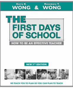 THE First Days of School: How to Be an Effective Teacher, 5th Edition eBook