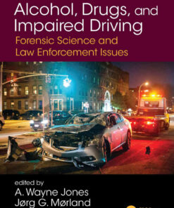Alcohol, Drugs, and Impaired Driving: Forensic Science and Law Enforcement Issues, 1st Edition eBook