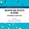 Relative Age Effects in Sport: International Perspectives, 1st Edition eBook