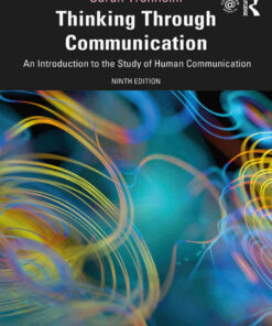 Thinking Through Communication: An Introduction to the Study of Human CommunicationNewer Edition Available, 9th Edition eBook