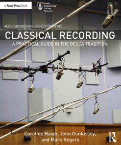 Classical Recording: A Practical Guide in the Decca Tradition eBook