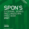 Spon's External Works and Landscape Price Book 2021 , 40th Edition eBook