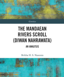 The Mandaean Rivers Scroll (Diwan Nahrawatha): An Analysis, 1st Edition eBook