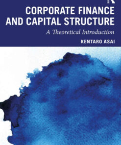 Corporate Finance and Capital Structure: A Theoretical Introduction eBook