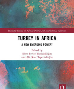 Turkey in Africa: A New Emerging Power?, 1st Edition eBook