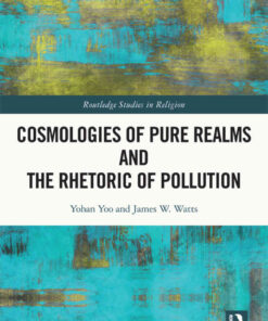 Cosmologies of Pure Realms and the Rhetoric of Pollution, 1st Edition eBook